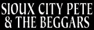 sioux city pete & the beggars