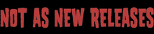 not as new releases